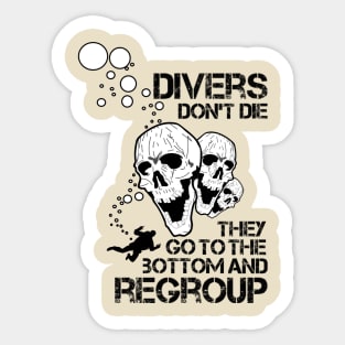 Divers Don't Die Sticker